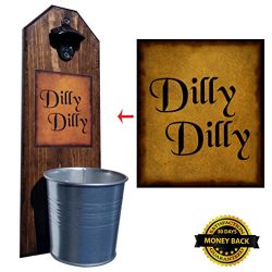 Dilly Dilly Bottle Opener and Cap Catcher. Handcrafted by a Vet. Made of solid pine, rustic cast ...