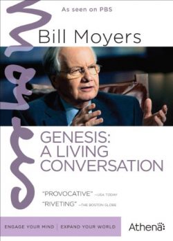 BILL MOYERS: GENESIS – A LIVING CONVERSATION