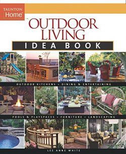 Outdoor Living Idea Book (Taunton Home Idea Books)