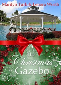 The Christmas Gazebo: Two Christmas Romances of past and present